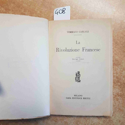 LA RIVOLUZIONE FRANCESE volume terzo TOMMASO CARLYLE 1932 BIETTI