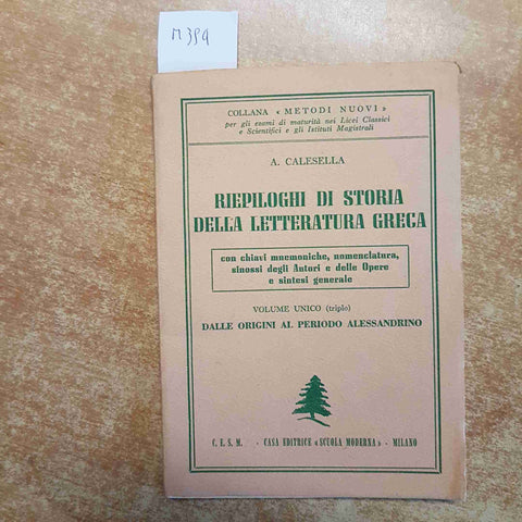 RIEPILOGHI DI STORIA DELLA LETTERATURA GRECA Calesella 1956 SCUOLA MODERNA