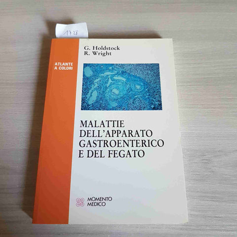 MALATTIE DELL'APPARATO GASTROENTERICO E DEL FEGATO - HOLDSTOCK, WRIGHT - 1991