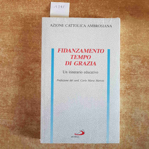 FIDANZAMENTO TEMPO DI GRAZIA Azione Cattolica Ambrosiana 1992 SAN PAOLO