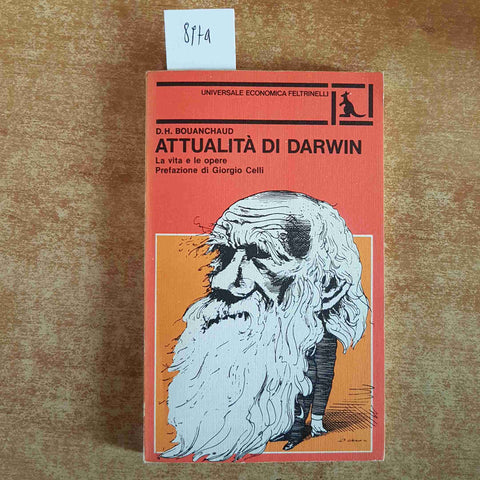 ATTUALITA' DI DARWIN la vita e le opere D.H. BOUANCHAUD 1982 FELTRINELLI