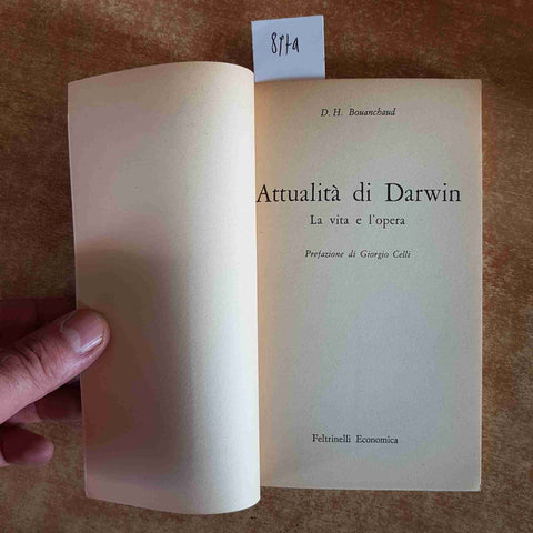 ATTUALITA' DI DARWIN la vita e le opere D.H. BOUANCHAUD 1982 FELTRINELLI