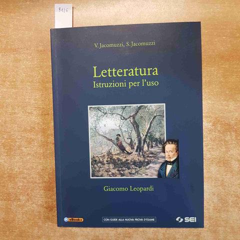 GIACOMO LEOPARDI LETTERATURA ISTRUZIONI PER L'USO Jacomuzzi SEI