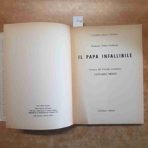 IL PAPA INFALLIBILE cronaca del Concilio Ecumenico VATICANO PRIMO Vitelleschi