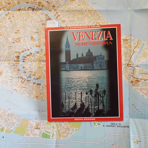 VENEZIA LA SERENISSIMA 216 ILLUSTRAZIONI CON PIANTA DELLA CITTA' 1994 MANFRINI