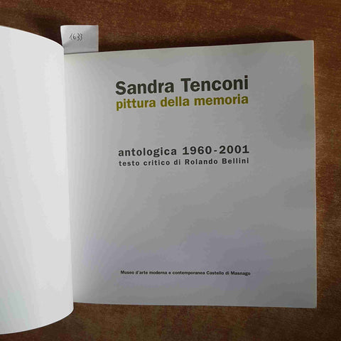 SANDRA TENCONI autografato! PITTURA DELLA MEMORIA antologica 1960 2001 MASNAGO