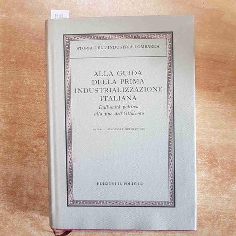 ALLA GUIDA DELLA PRIMA INDUSTRIALIZZAZIONE ITALIANA dall'unita' a fine '800