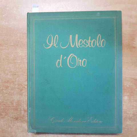 IL MESTOLO D'ORO delle cucine regionali dall'A alla Z 1979 GUIDO MONDANI