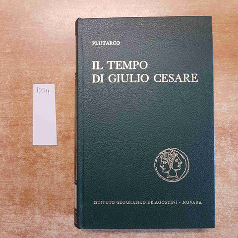 PLUTARCO IL TEMPO DI GIULIO CESARE 1968 DE AGOSTINI pompeo cesare cicerone bruto