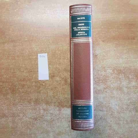 BACONE SAGGI SUL PROGREDIRE DELLA SCIENZA, NUOVA ATLANTIDE 1968 DE AGOSTINI