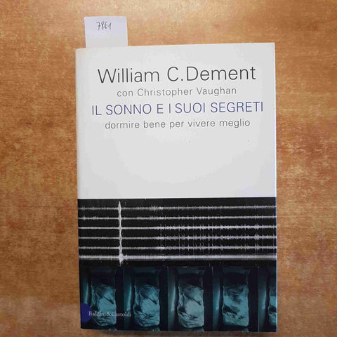 IL SONNO E I SUOI SEGRETI dormire bene per vivere meglio DEMENT  2001 BALDINI