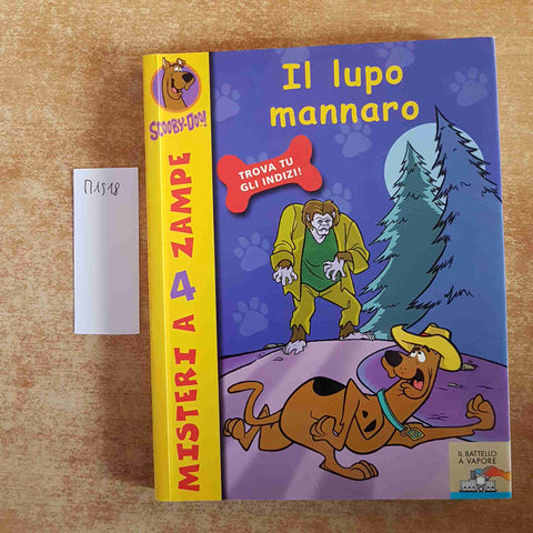 SCOOBY DOO! misteri a 4 zampe IL LUPO MANNARO il battello a vapore PIEMME 2004