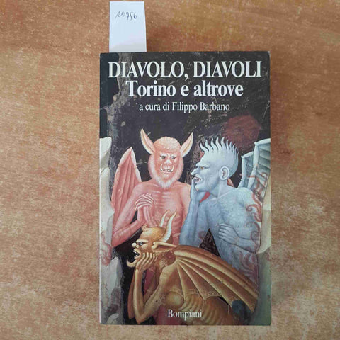 DIAVOLO, DIAVOLI Torino e altrove FILIPPO BARBANO 1988 BOMPIANI prima edizione