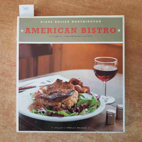 AMERICAN BISTRO 125 simple contemprorary recipes ROSSEN WORTHINGTON 1997 CHRONIC