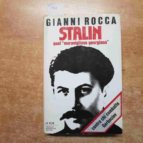 STALIN QUEL MERAVIGLIOSO GEORGIANO Gianni Rocca 1988 LE SCIE MONDADORI 1°ediz.