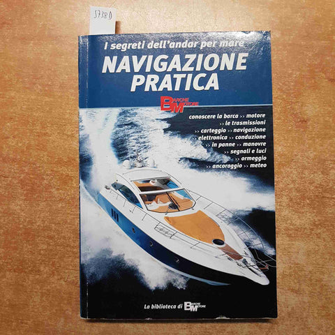 I SEGRETI DELL'ANDAR PER MARE NAVIGAZIONE PRATICA barche a motore 2008 PANAMA