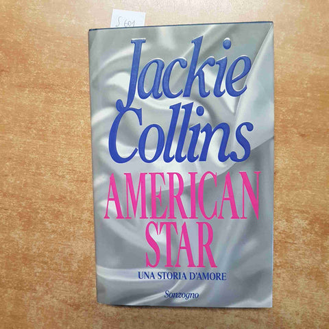 JACKIE COLLINS - AMERICAN STAR una storia d'amore 1993 SONZOGNO prima edizione