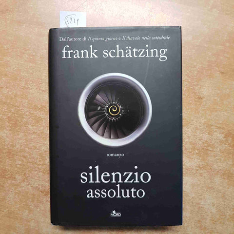 FRANK SHATZING - SILENZIO ASSOLUTO 2008 EDITRICE NORD thriller 1° EDIZIONE