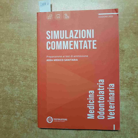 SIMULAZIONI COMMENTATE test di ammissione MEDICINA ODONTOIATRIA VETERINARIA