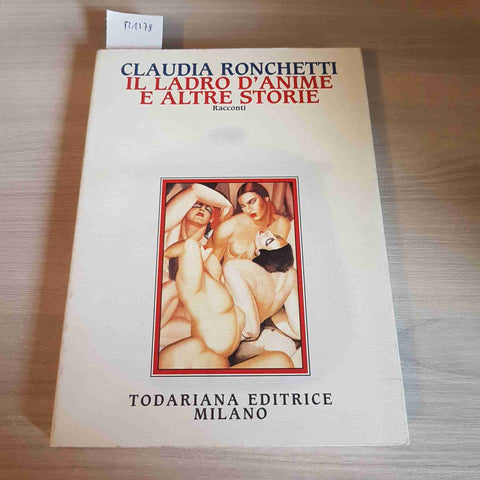 IL LADRO D'ANIME E ALTRE STORIE - CLAUDIA RONCHETTI - TODARIANA EDITRICE - 2001