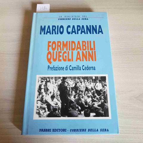 FORMIDABILI QUEGLI ANNI - MARIO CAPANNA - FABBRI, CORRIERE DELLA SERA - 1996