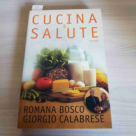 CUCINA & SALUTE - ROMANA BOSCO, CALABRESE - PIEMME - 2000