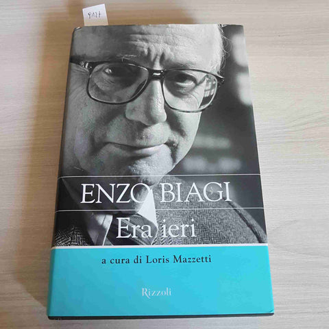 ERA IERI - ENZO BIAGI - RIZZOLI - 2005 prima edizione