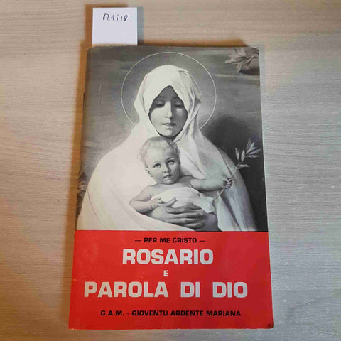 ROSARIO E PAROLA DI DIO - G.A.M. GIOVETU' ARDENTE MARIANA - 1988