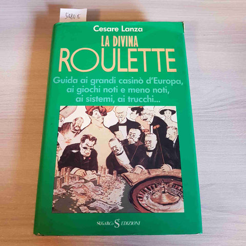 LA DIVINA ROULETTE guida ai casino' sistemi trucchi CESARE LANZA 1986 SUGARCO