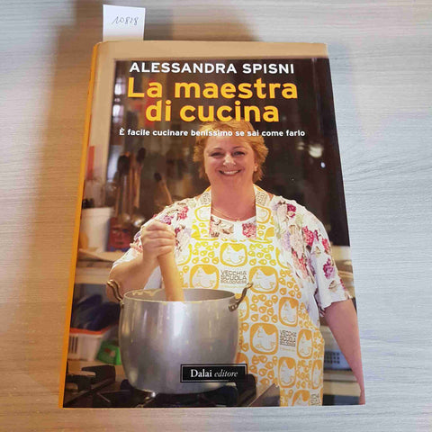 LA MAESTRA DI CUCINA - ALESSANDRA SPINI - DALAI - 2011