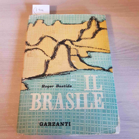 IL BRASILE mondo moderno ROGER BASTIDE - GARZANTI - 1960