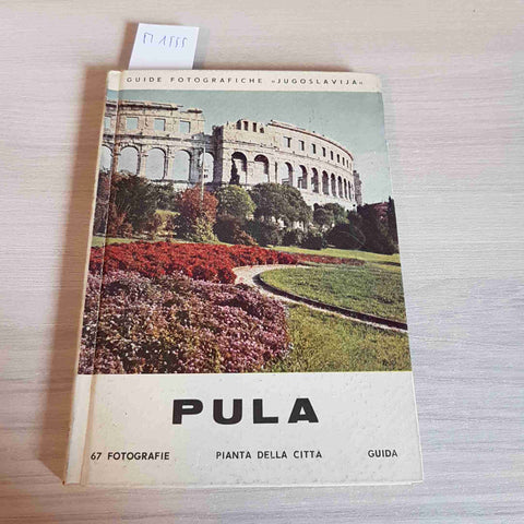 PULA 67 FOTOGRAFIE PIANTA DELLA CITTA GUIDA - JUGOSLAVIA - 1965