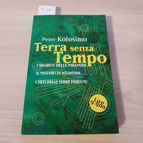 TERRA SENZA TEMPO piramidi atlantide extraterrestre PETER KOLOSIMO 1999 SONZOGNO