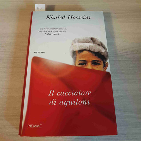 IL CACCIATORE DI AQUILONI - KHALED HOSEINI - PIEMME - 2006