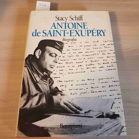 ANTOINE DE SAINT-EXUPERY BIOGRAFIA - STACY SCHIFF - BOMPIANI 1994 prima edizione