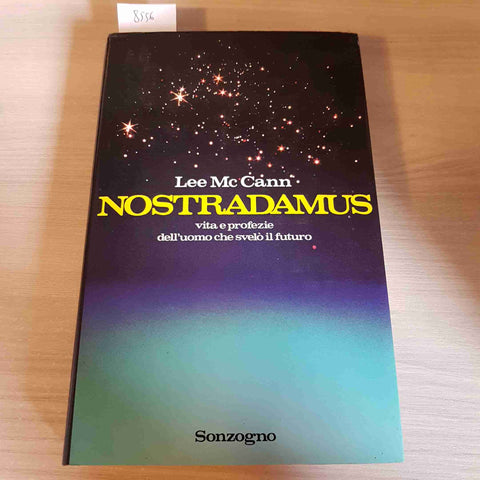 NOSTRADAMUS VITA E PROFEZIE DELL'UOMO CHE SVELO' IL FUTURO 1°ediz MC CANN 1988