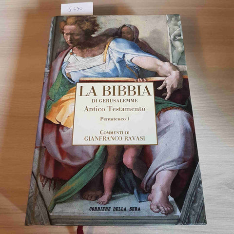 LA BIBBIA DI GERUSALEMME ANTICO TESTAMENTO PENTATEUCO I - CORRIERE DELLA SERA