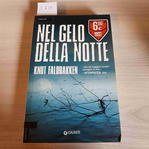 NEL GELO DELLA NOTTE thriller KNUT FALDBAKKEN - GIUNTI - 2016