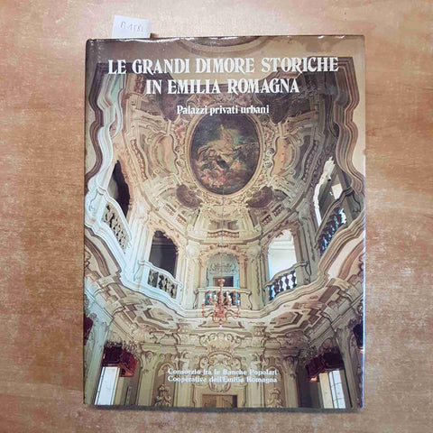 LE GRANDI DIMORE STORICHE IN EMILIA ROMAGNA palazzi privati urbani 1986 PIACENZA