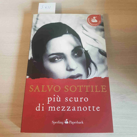 PIU' SCURO DI MEZZANOTTE mafia SALVO SOTTILE - SPERLING PAPERBACK - 2011