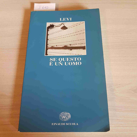 SE QUESTO E' UN UOMO - PRIMO LEVI - EINAUDI SCUOLA 2001