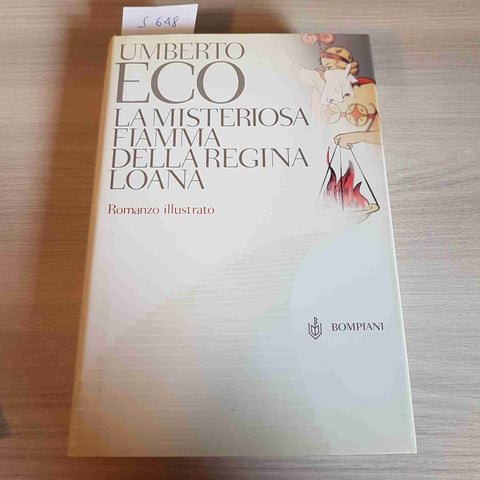 LA MISTERIOSA FIAMMA DELLA REGINA LOANA - UMBERTO ECO 1°edizione BOMPIANI 2004