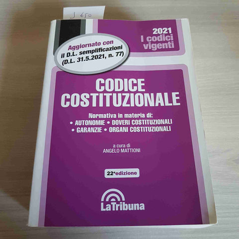 CODICE COSTITUZIONALE AUTONOMIE, DOVERI, GARANZIE - MATTIONI - LA TRIBUNA - 2021