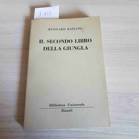 IL SECONDO LIBRO DELLA GIUNGLA - RUDYARD KIPLING - RIZZOLI - 1951