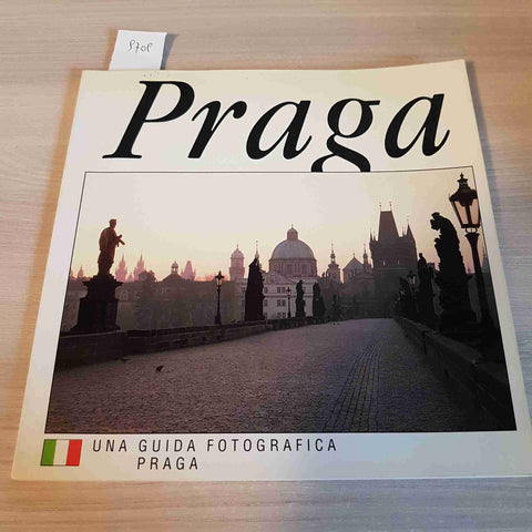 PRAGA UNA GUIDA FOTOGRAFICA - ART FOTO - 1992