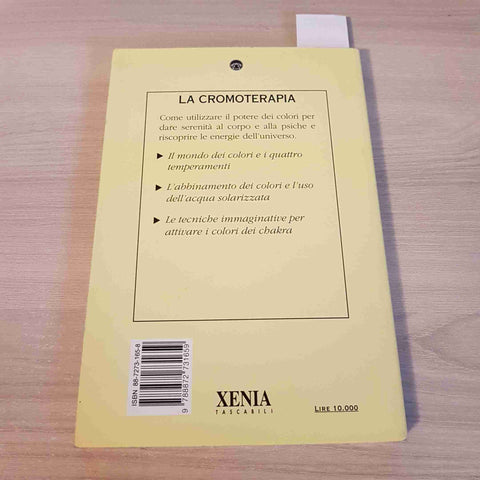 LA CROMOTERAPIA salute e benessere ROBERTO ALCIDE - XENIA - 1996