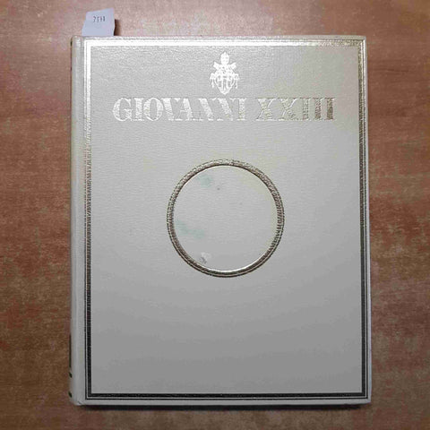 IO GIOVANNI XXIII i grandi del nostro tempo VOLUME 2° PERUZZO 1982 vita miracoli