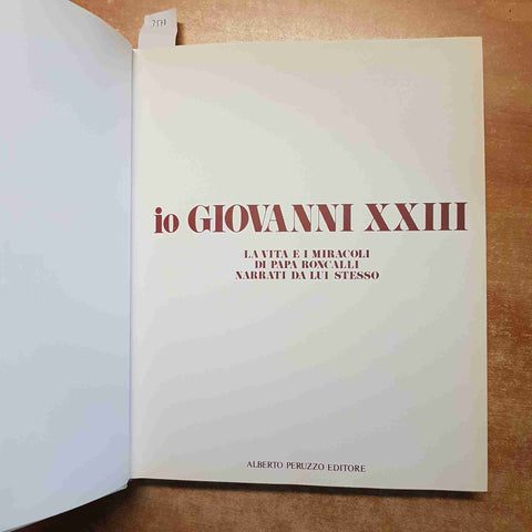 IO GIOVANNI XXIII i grandi del nostro tempo VOLUME 2° PERUZZO 1982 vita miracoli