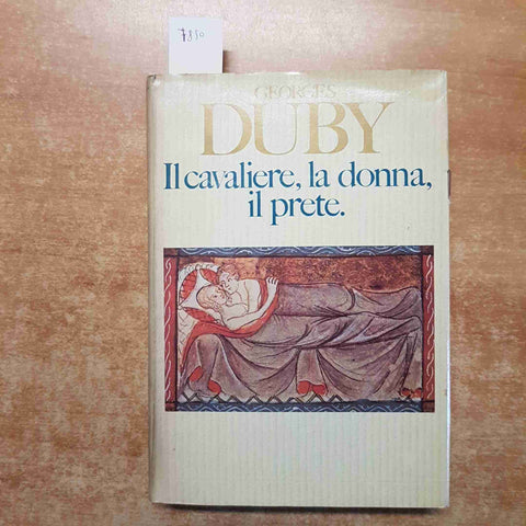 GEORGES DUBY - IL CAVALIERE, LA DONNA, IL PRETE il matrimonio medievale 1984 CDE