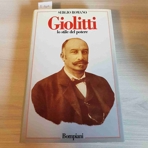 GIOLITTI LO STILE DEL POTERE - SERGIO ROMANO - BOMPIANI - 1989 prima edizione